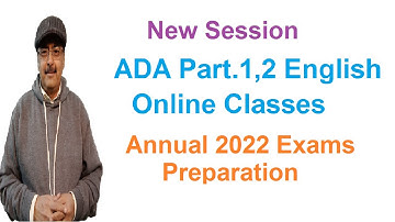 ADA Part.1,2 Annual 2022 Exams Preparation Online Classes | New Session PU/SU/IUB/GCUF