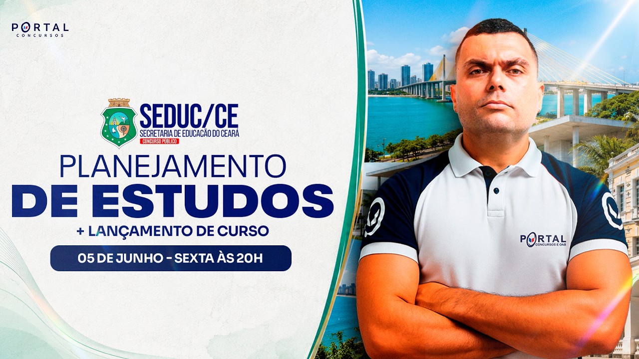 CONCURSO SEDUC/CE: PLANEJAMENTO DE ESTUDOS + LANÇAMENTO DO CURSO