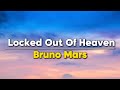 Bruno Mars - Locked Out Of Heaven 🔥Lyrics🔥