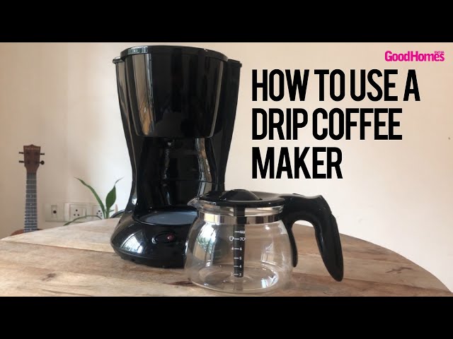 How To Use A Drip Coffee Maker 
