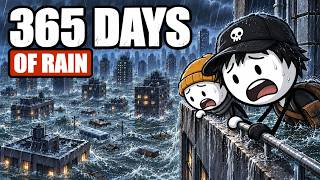 How to Survive When It Rains for 1 Year