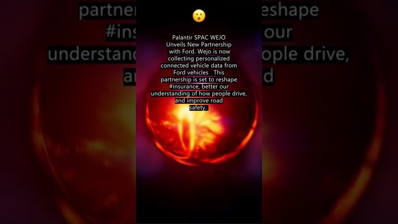 Palantir SPAC WEJO Unveils New Partnership with Ford.