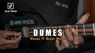 Video thumbnail of "DUMES - Wawes Ft Guyon Waton ( Viral Tiktok ) Cover Kentrung Senar 3 By Amrii Official"