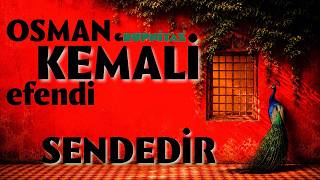 Sendedi̇r Osman Kemâlî Efendi - İlahi