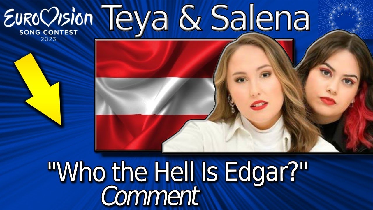 Teya & Salena-“Who the Hell Is Edgar?”-Austria 🇦🇹 |Eurovision Song ...