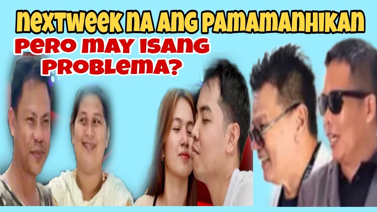 💕GOOD NEWS TULOY NA ANG PAMAMANHIKAN NEXTWEEK PERO MAY ISANG PROBLEMA #EDCY