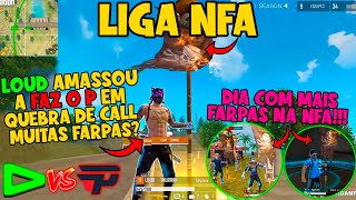 LIGA NFA - LOUD AMASSOU FAZ O P EM TODAS AS QUEDAS ? - MUITAS FARPAS E QUEBRA DE CALL - CLIPS FF