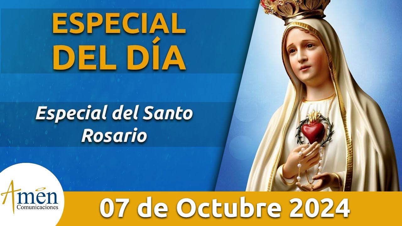 Santo de Hoy 7 de Octubre l Especial del Santo Rosario l Amén ...
