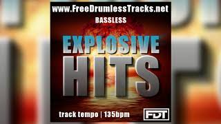 Explosive Hits - Bassless (www.FreeDrumlessTracks.net)