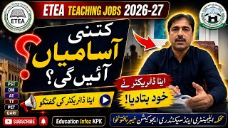 Etea Teaching jobs 2026-27 |ETEA Director Speaks About Upcoming PST, AT, TT, DM & PET Vacancies || Etea Teaching jobs 2026-27 |ETEA Director Speaks About Upcoming PST, AT, TT, DM & PET Vacancies ||