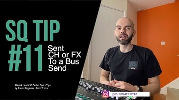 Allen & Heath SQ series Quick Tip 011: Send Channel or FX to Bus Send