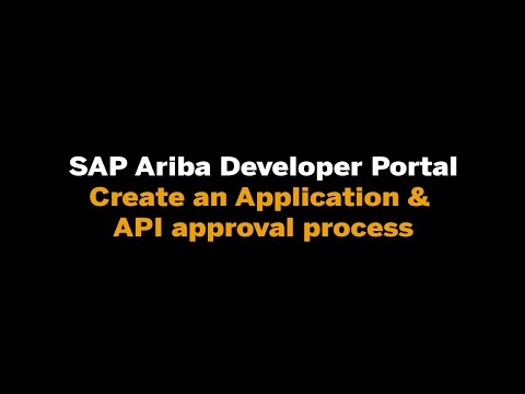 SAP Ariba Developer Portal - Create application and API approval process