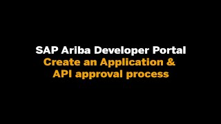 SAP Ariba Developer Portal - Create application and API approval process screenshot 3