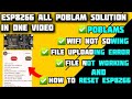 NodeMCU ESP8266 Common Problem Fix | WiFi Not Showing, Upload Error,File Not Working, Reset Solution