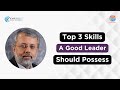 Ranganath N Krishna speaks on the top 3 skills a good leader should possess