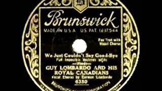 1932 HITS ARCHIVE: We Just Couldn’t Say Goodbye - Guy Lombardo (Carmen Lombardo, vocal)