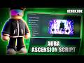 Aura Ascension Script *NO KEY* - INF AURA, TELEPORTS, AUTOFARM + More!
