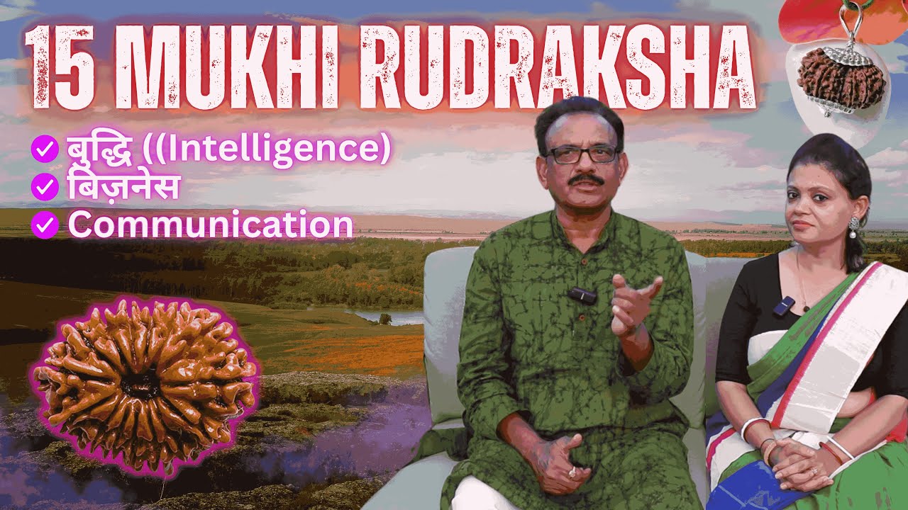 15 Mukhi Rudraksha: Benefits & Importance Explained