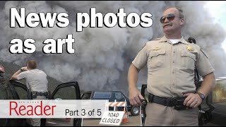 3 of 5 News photos as art. Pictured: Bruce Henderson, Lou Conde, Cedar Fire in Julian.