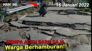 Baru Saja Gempa Aceh Minggu 16/1/2022!! Gempa Guncang Banda Aceh Hari ini