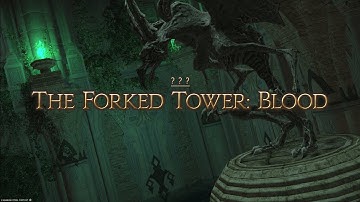 The Forked Tower: Blood | Full Clear | Dawntrail - Patch 7.25 | FFXIV