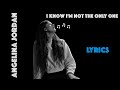 Angelina Jordan - I know I'm Not The Only One (Lyrics)