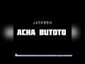 Jackson Wa Kizazi Kipya Acha Butoto Official Audio 