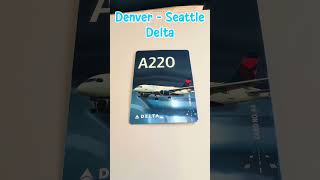 Delta flight Denver to Seattle Airbus A220-300 #aviation #deltaairlines #a220