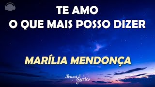 MARÍLIA MENDONÇA - TE AMO, O QUE MAI POSO DIZER - Letra Português Inglês #brasillyrics