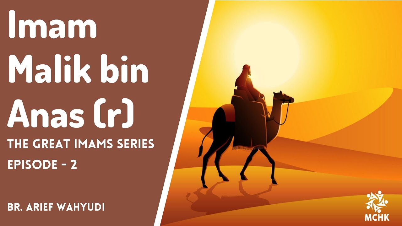 Imam Malik bin Anas (r) • The Great Imams Series Ep2 • Br. Arief ...