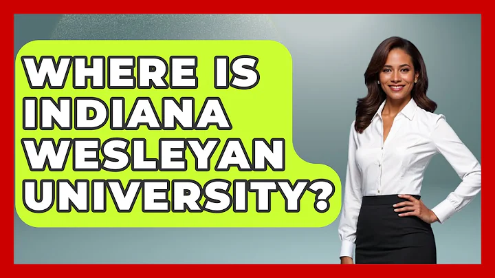 Where Is Indiana Wesleyan University? - The Midwest Guru