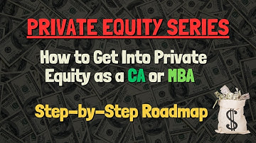 How to Get into Private Equity as a CA or MBA Step by Step