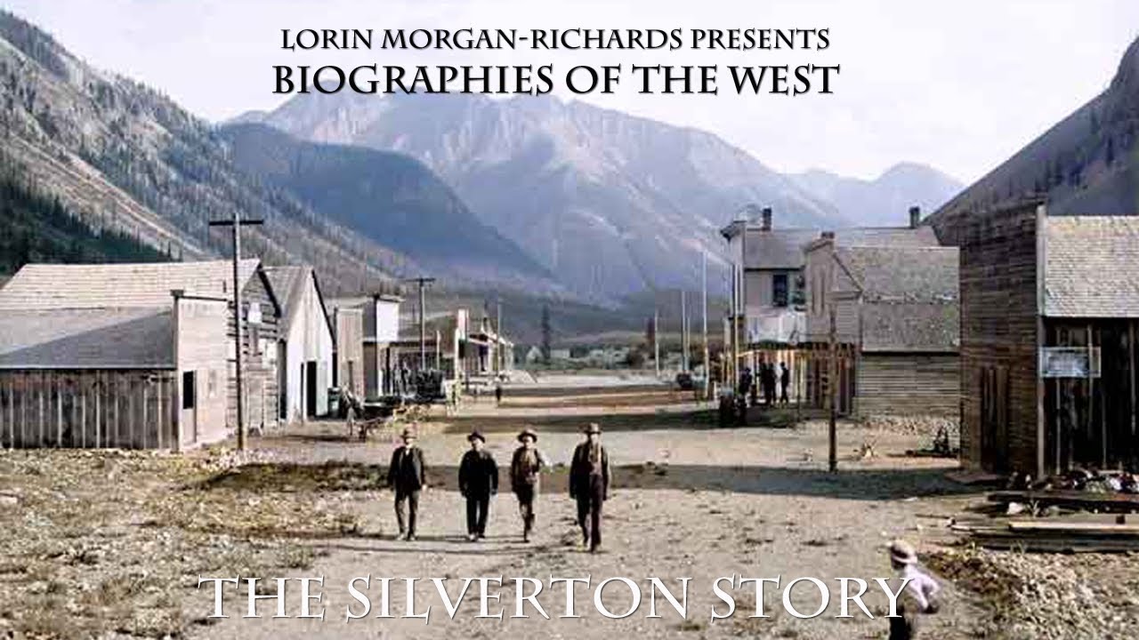 Biographies of the West: The Silverton Story (Lorin Morgan-Richards Presents)