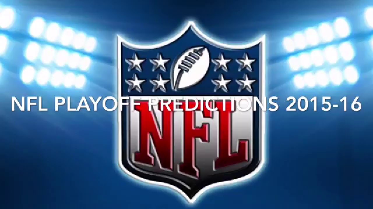 NFL 2015-16 PLAYOFF PREDICTIONS!!! - YouTube