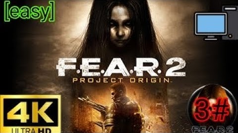 F.E.A.R. 2:project origin PC gameplay [4k 60fps] (3#)