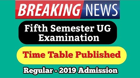 Fifth Semester Degree Examination time table published - 2019 Admission