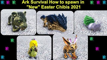 Ark Survival How to spawn in "New" Easter Chibis 2021