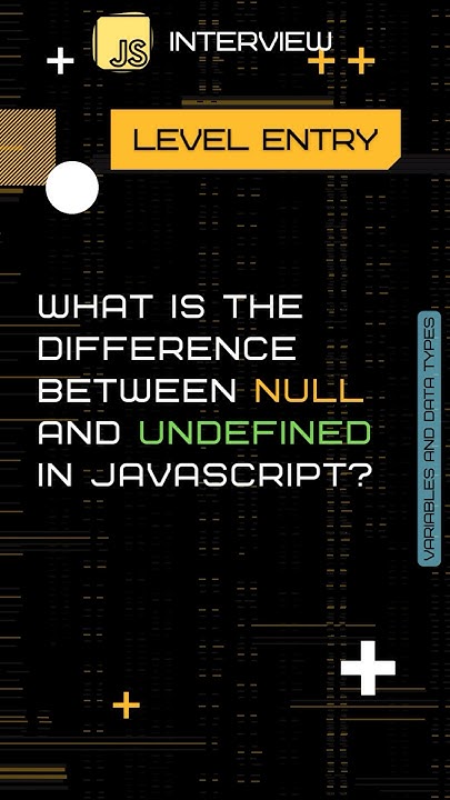What is the difference between null and undefined in JavaScript? # ...