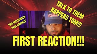 FIRST TIME REACTION - TOM MACDONALD 😳