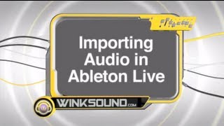 Ableton Live:  Importing Audio | WinkSound