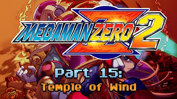 Mega Man Zero 2 ~ Part 15: Temple of Wind