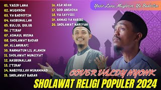 Valdy Nyonk - Yasir Lana - Mughrom - Hasbunalla Wa'nilmal Wakil | Full Album 2024