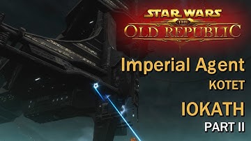SWTOR: War on Iokath - Part 2 of 2 | Imperial Agent