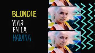 Blondie - Long Time (Live in Havana, 2019) (Official Audio)