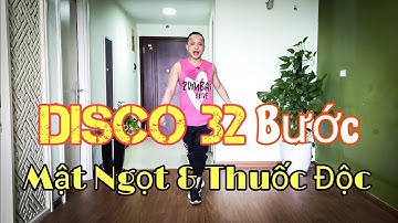 DISCO 32 BƯỚC - Mật Ngọt & Thuốc Độc ( BÀI HƯỚNG DẪN BẤM🔽)