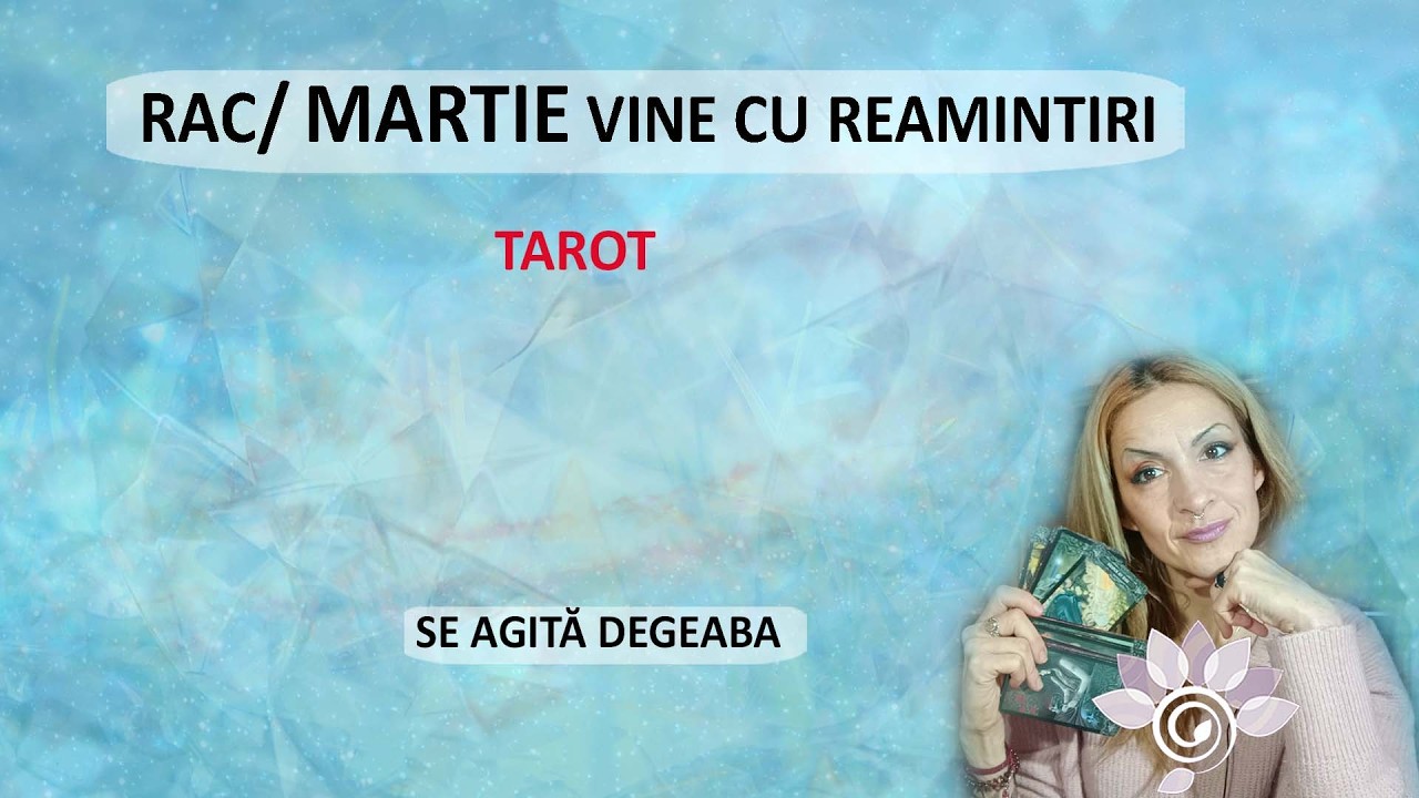RAC: MARTIE vine cu o reamintire! Se iau de tine degeaba. Tarot Inspirat - Horoscop