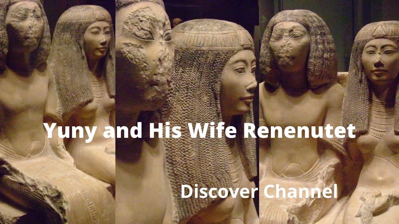 Discover: Yuny and His Wife Renenutet 