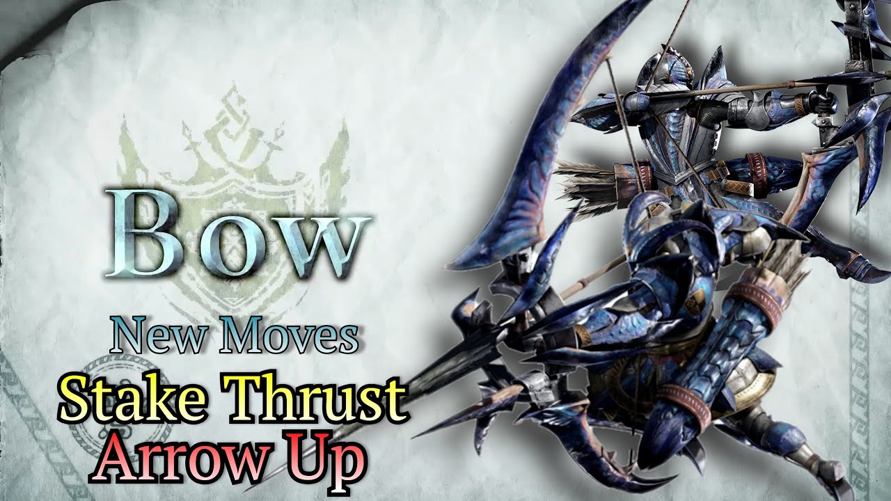 Monster Hunter Rise Sunbreak Bow Stake Thrust and Arrow Up. YouTube