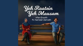 Video thumbnail of "Irfan Erooth - Ye Raatein Ye Mausam"