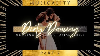 DIRTY DANCING // Movie Dance Tutorial "I've Had the Time of My Life" // Musicality - Part Two